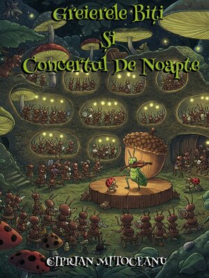 cover image of Greierele Biți și Concertul de Noapte
